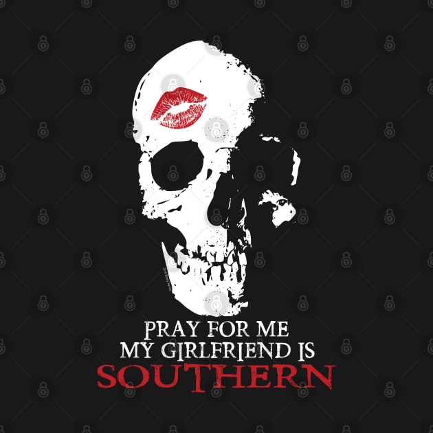 Pray for me. My GF is Southern. by Illustratorator