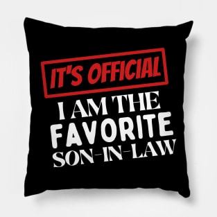 I am the favorite son in law Pillow