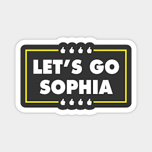 Let's Go Sophia Magnet