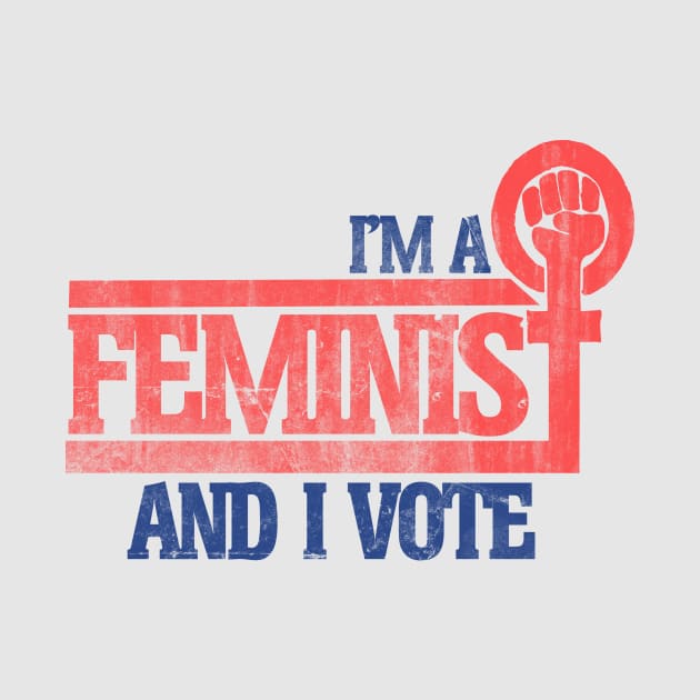 I'm a feminist and I VOTE by bubbsnugg