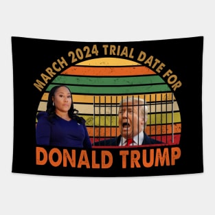 March 2024 Trial Date For Donald Trump Tapestry