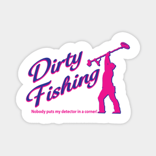 Dirty fishing nobody puts my detector in the corner! Magnet