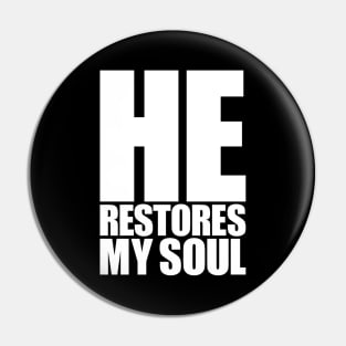 HE Restores My Soul Pin