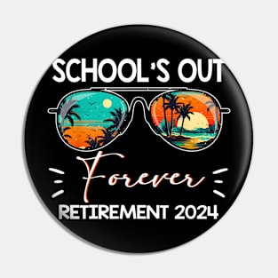 School's Out Forever Teacher Retirement 2024 Retired Teacher Pin