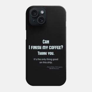 Alien (1979), Parker: Can I finish my coffee? Phone Case