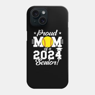 Softball Proud Mom Of A 2024 Senior Phone Case