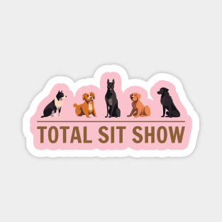 Total Sit Show - Sitting Dog Magnet