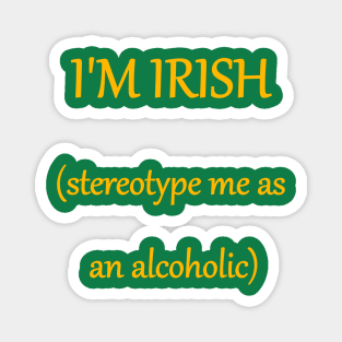 Irish Stereotype (text) Magnet