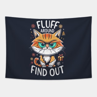 Funny Fluff Around and Find Out, Grumpy Kitty, Sarcastic Cat Tapestry