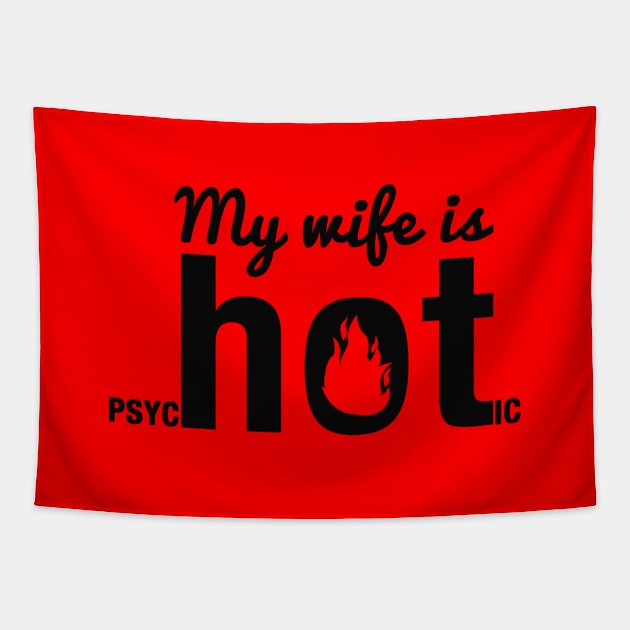 My wife is psychotic Tapestry by hoopoe