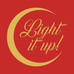 light it up T-Shirt