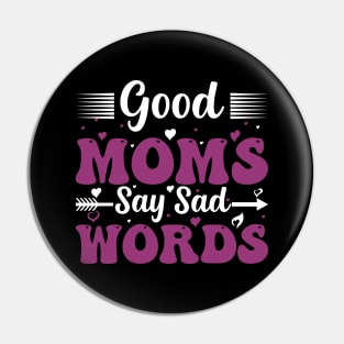 Good Moms Say Bad Words Funny Mom Of Boys Pin