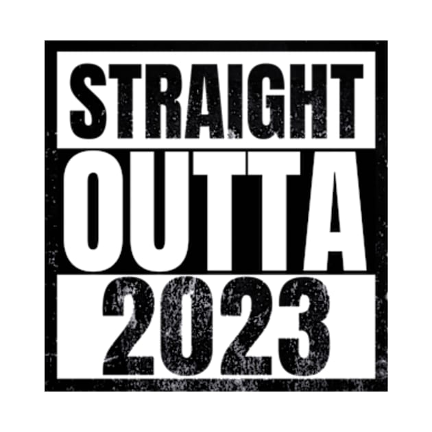 Straight outta 2023 Funny New Years Eve Celebration by sarcasmandadulting