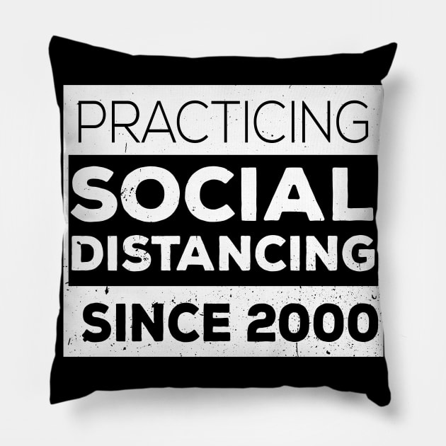 Practicing Social Distancing Since i was born Pillow by Gaming champion