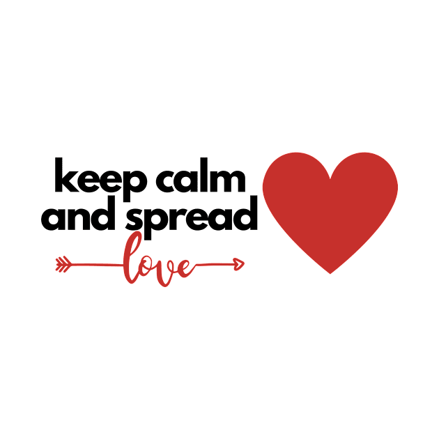 Keep Calm & Spread Love by MinsMedia