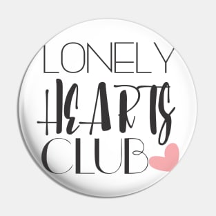 Lonely Hearts Club Pin