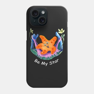 Be My Star Phone Case