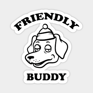 friendly buddy Magnet