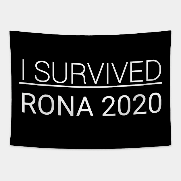 I Survived RONA 2020 Tapestry by CreativeLimes