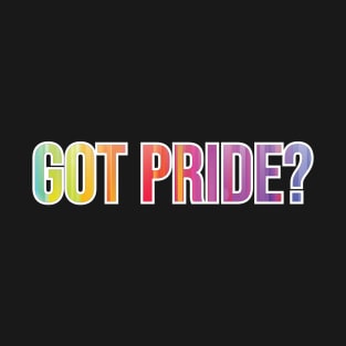 Got Pride LGBT Month T-Shirt