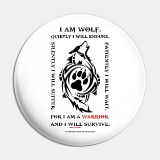 I Am Wolf. Quietly I Will Endure. Pin