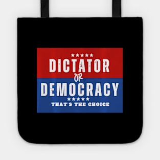 Dictator Or Democracy Tote