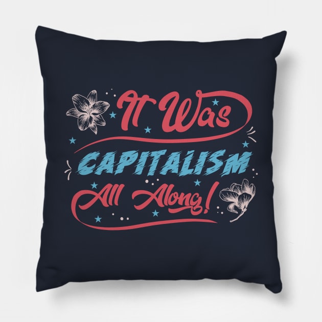 Capitalism Funny Sayings Pillow by karutees