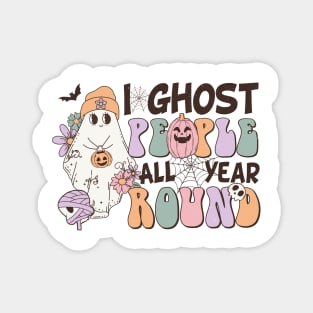 Halloween-I Ghost people all year round Magnet