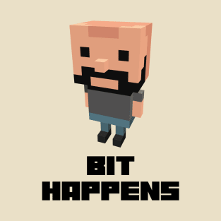 Bit Happens - Funny Tech-Inspired Phrase Design T-Shirt