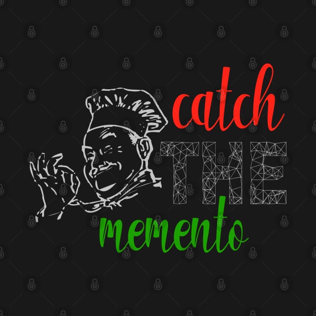 Catch The Memento by Nova Digital&Design