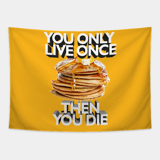 You Only Live Once - Then You Die // Nihilist Meme Quotes For Life Tapestry by DankFutura