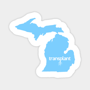 Michigan Transplant MI Detroit Blue Magnet