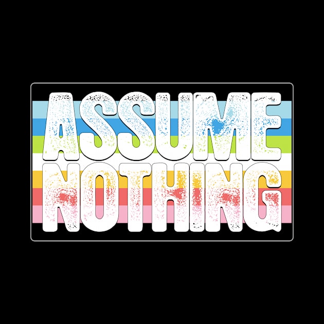 Assume Nothing Queer Pride Flag by wheedesign