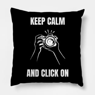 Keep Calm and Click On Pillow