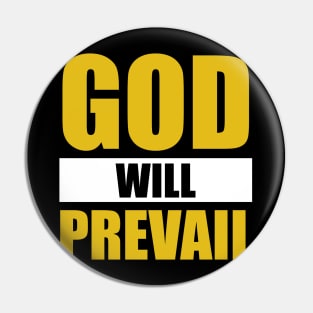 FAITH: GOD WILL PREVAIL, CHRISTIAN TEES Pin