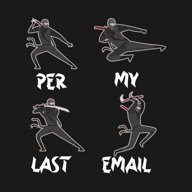 Ninja Per My Last Email by wizardwenderlust