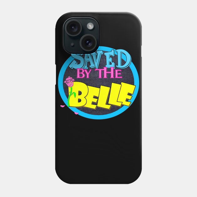 Saved by the Belle Phone Case by shawnalizabeth