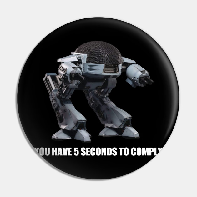 You Have 5 Seconds To Comply Pin by Chaosblue