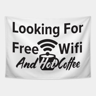 Looking for free Wifi and hot coffee Tapestry