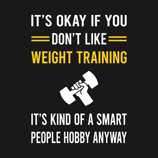 Smart People Hobby Weight Training by Good Day