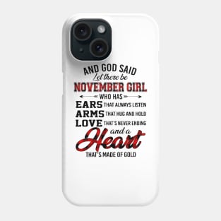God Said Let There Be November Girl Who Has Ears Arms Love Phone Case
