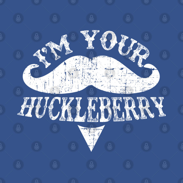 Disover I'm Your Huckleberry - Tombstone - T-Shirt