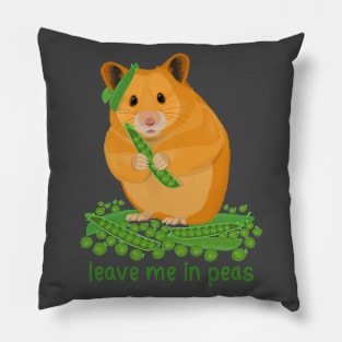 Hamster leave me in peas pun Pillow