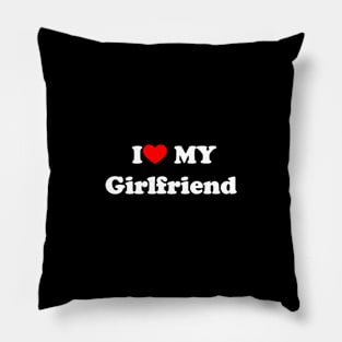 i love my girlfriend Pillow