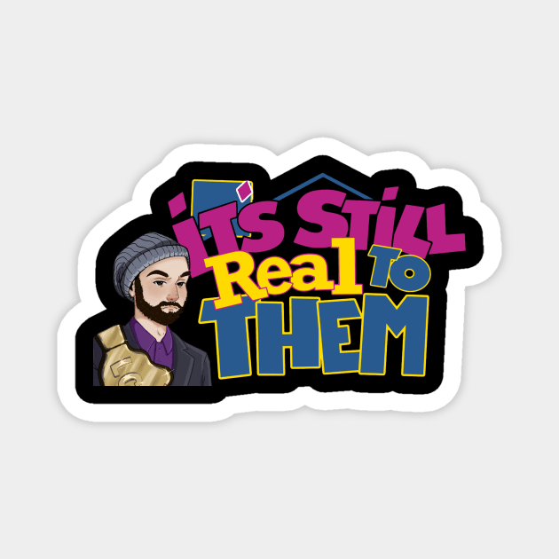 It's Still Real to Them Season 2 Magnet by Mtlbroski514