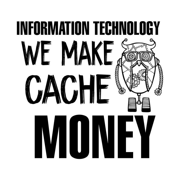 Cache Money Cash Hacker Programmer IT Technology by Mellowdellow