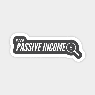 Need Passive Income Magnet