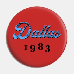 Dallas 1983 Pin