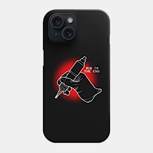 Pen to the end Phone Case