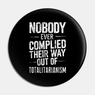 Quote About Totalitarianism Pin